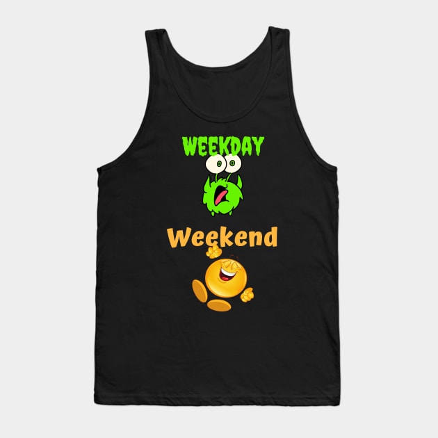 Weekday versus Weekend Tank Top by Rusty-Gate98